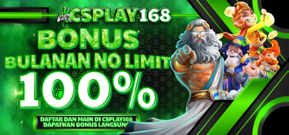 Bonus Bulanan No Limit Csplay168 - CSPLAY168