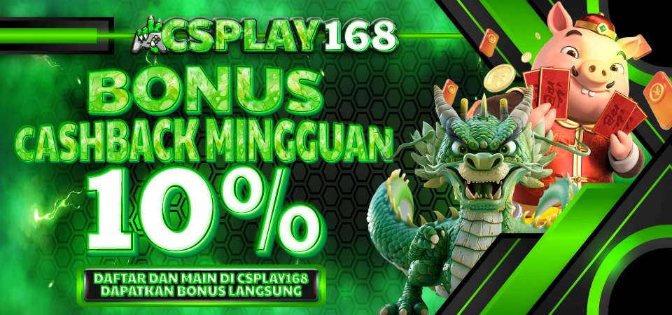 BONUS CASHBACK MINGGUAN CSPLAY168 - CSPLAY168