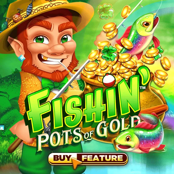 Fishin Pots of Gold - CSPLAY168