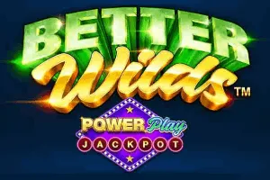 Better Wilds PowerPlay Jackpot - CSPLAY168